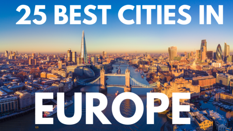 25 Best Cities in Europe To Visit in 2023